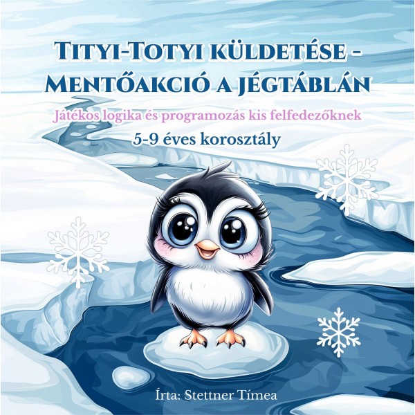 Tityi-Totyi küldetése - Mentőakció a jégtáblán Gyerek Könyv Tityi-Totyi küldetése - Mentőakció a jégtáblán Gyerek Könyv