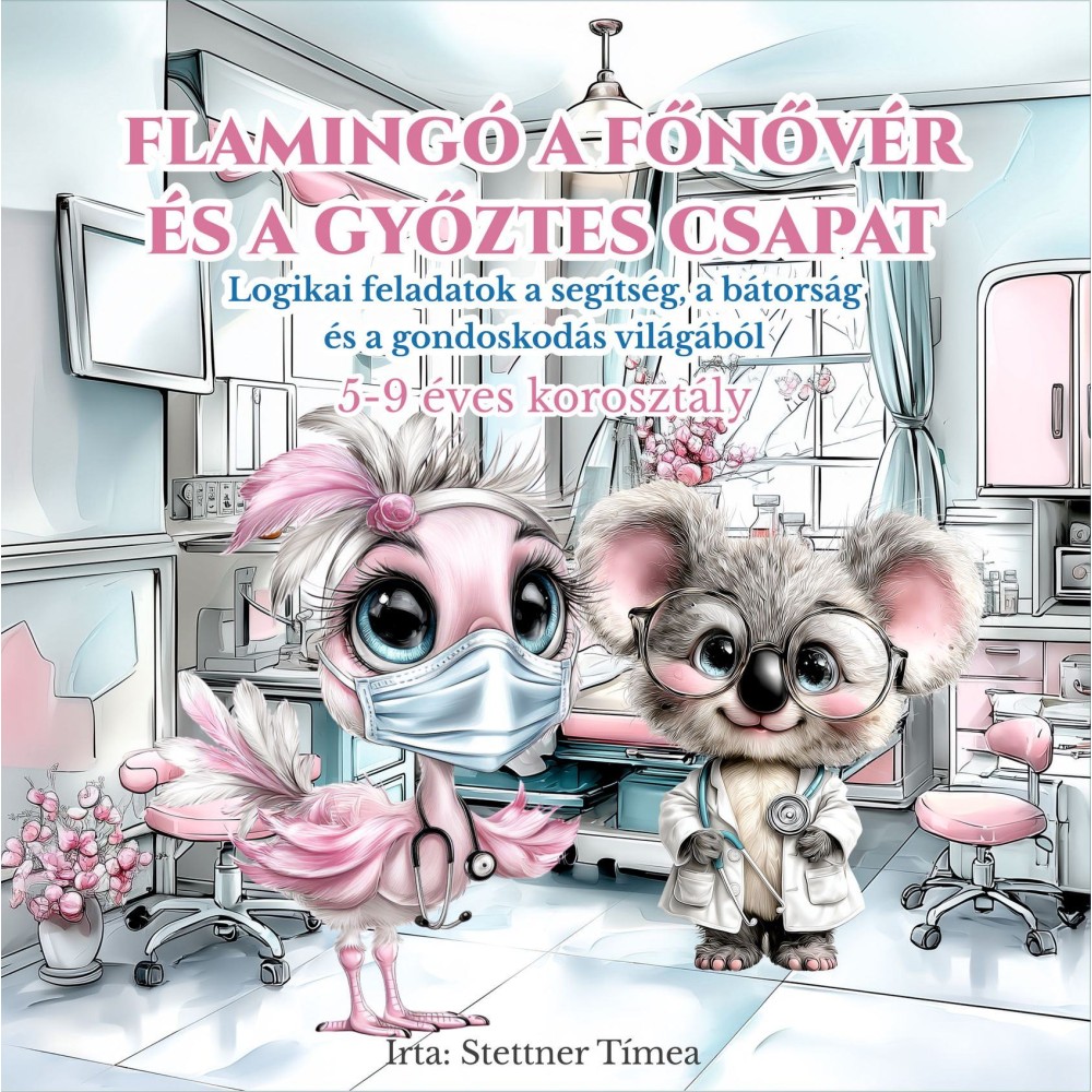 Flamingó a Főnővér és a Győztes Csapat Gyerek Könyv